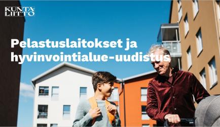 Pelastuslaitokset hyvinvointialueilla